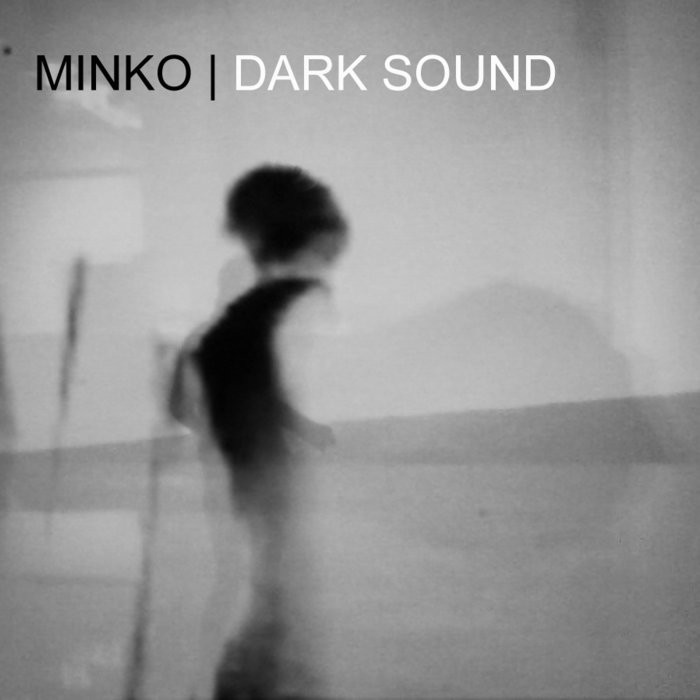 Minko | Dark Sound exclusive