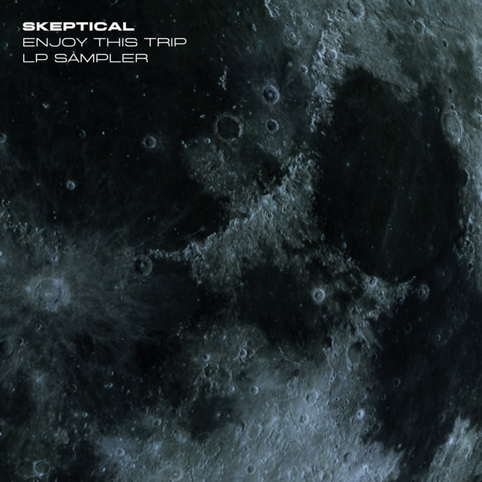 EXIT079 - Skeptical 'Enjoy This Trip' LP Sampler